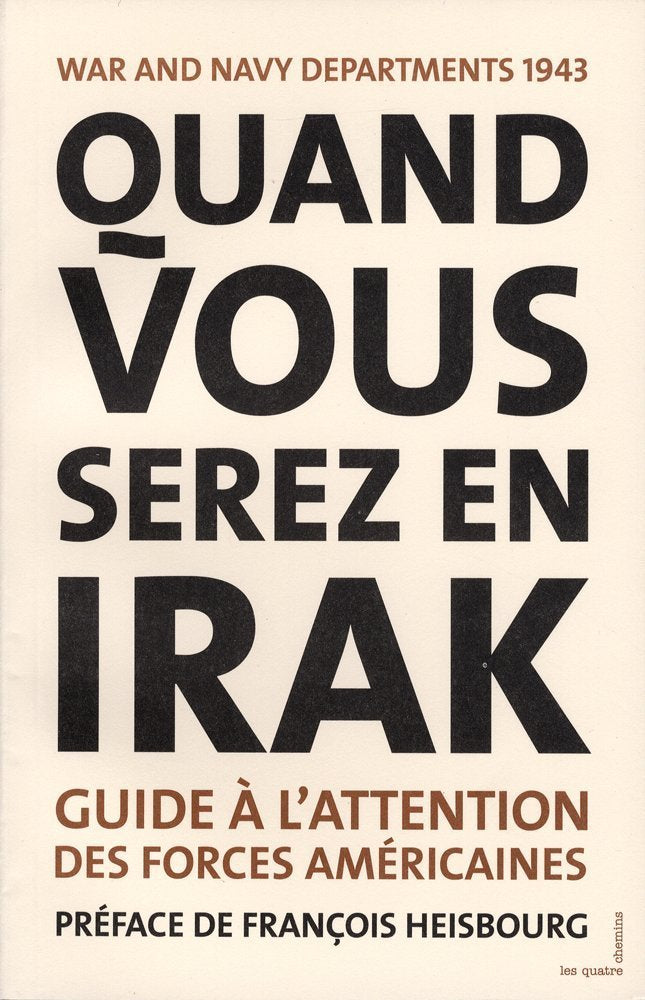 Quand vous serez en Irak. Guide à l'attention des 9782847841886