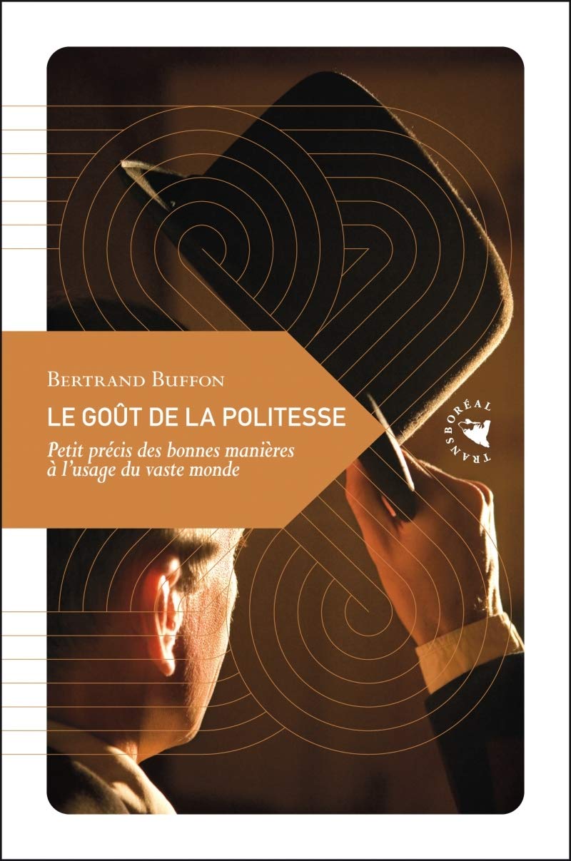 Le Goût de la politesse, Petit précis des bonnes manières à l’usage du vaste monde 9782913955721