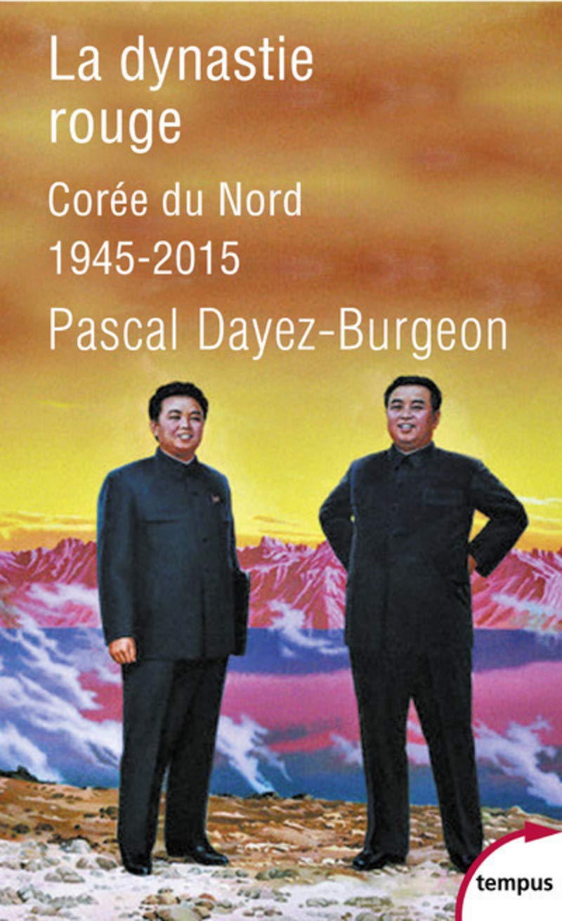 La dynastie rouge: Corée du Nord, 1945-2015 9782262065225