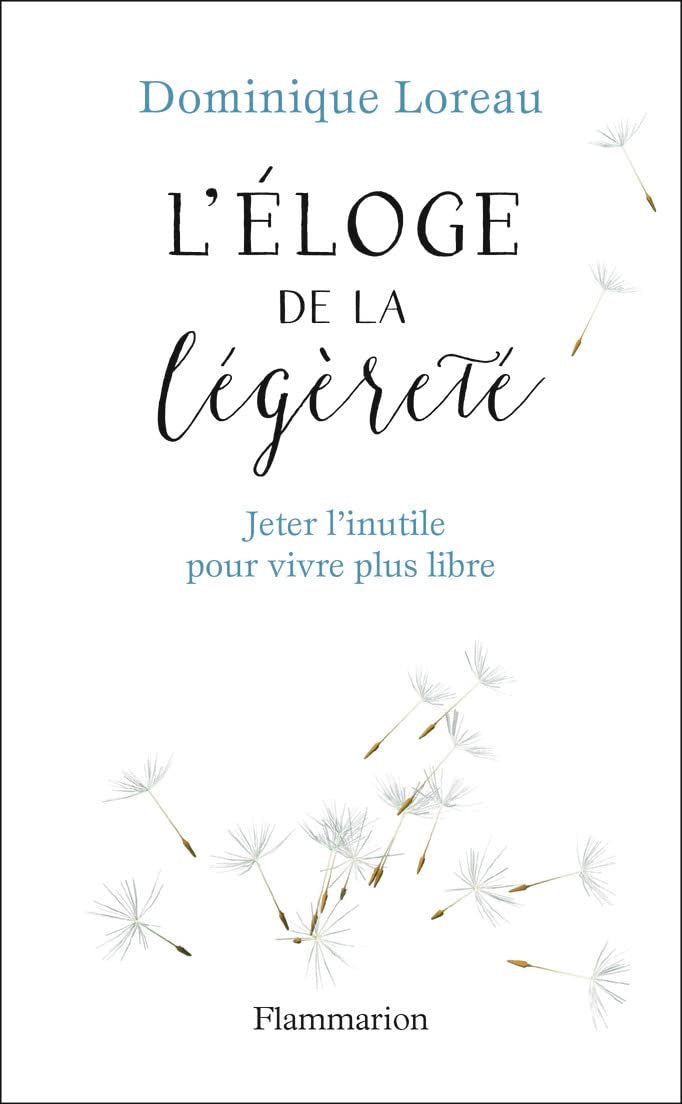 Éloge de la légèreté: Jeter l'inutile pour vivre plus libre 9782081433434