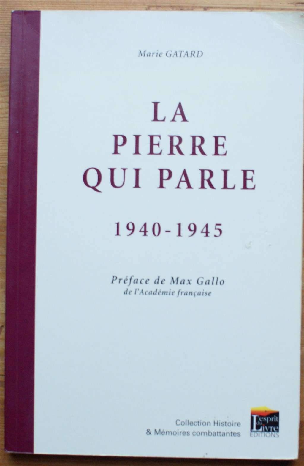 La pierre qui parle: 1940-1945 9782915960310