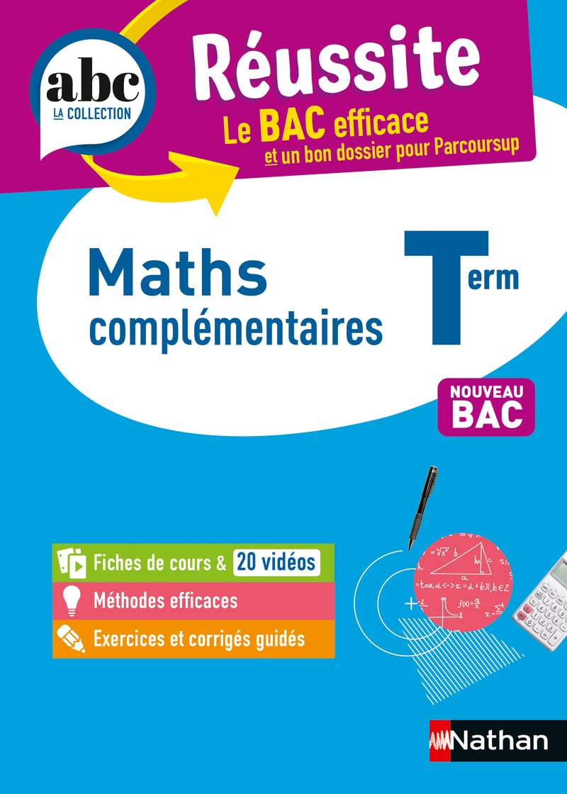 Maths complémentaires Terminale - ABC Réussite - Bac 2026 - Enseignement optionnel Tle - Cours, Méthode, Exercices 9782091571256