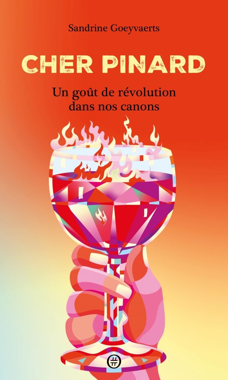 Cher Pinard: Un goût de révolution dans nos canons 9782490698868