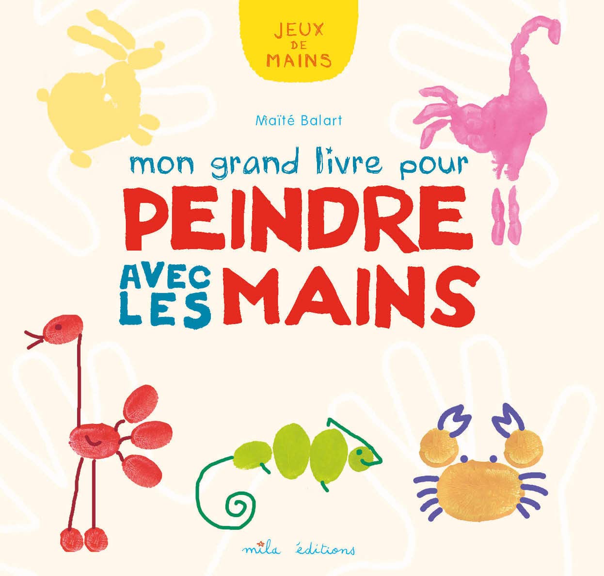 Mon grand livre pour peindre avec les mains 9782840068327