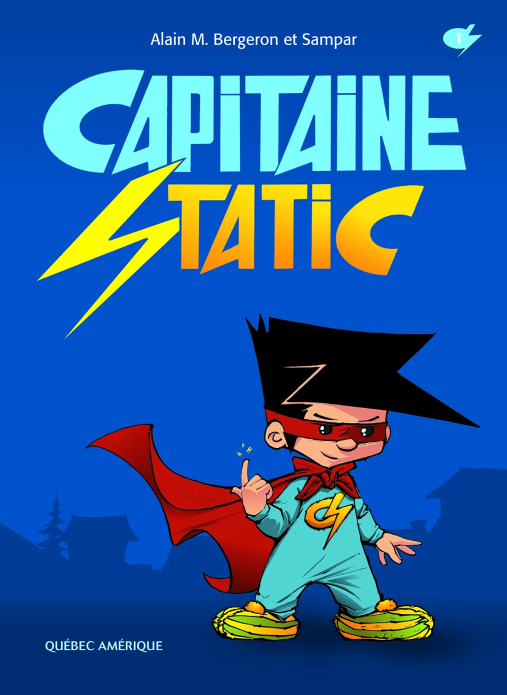 Capitaine Static: Capitaine Static, tome 1 9782764405680