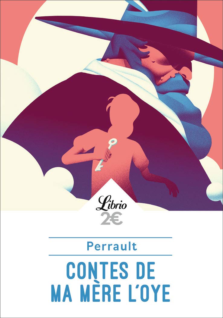 Contes de ma mère l'Oye: Histoires ou contes du temps passé, avec des Moralités 9782290173947