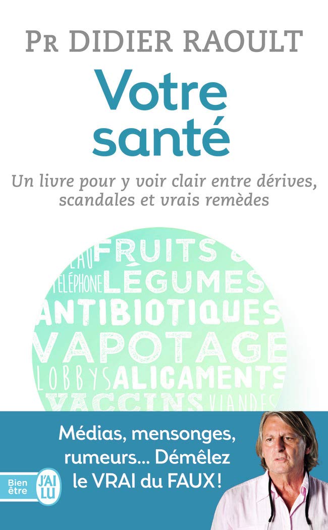 Votre santé: Un livre pour y voir clair entre scandales, dérives et vrais remèdes 9782290123492