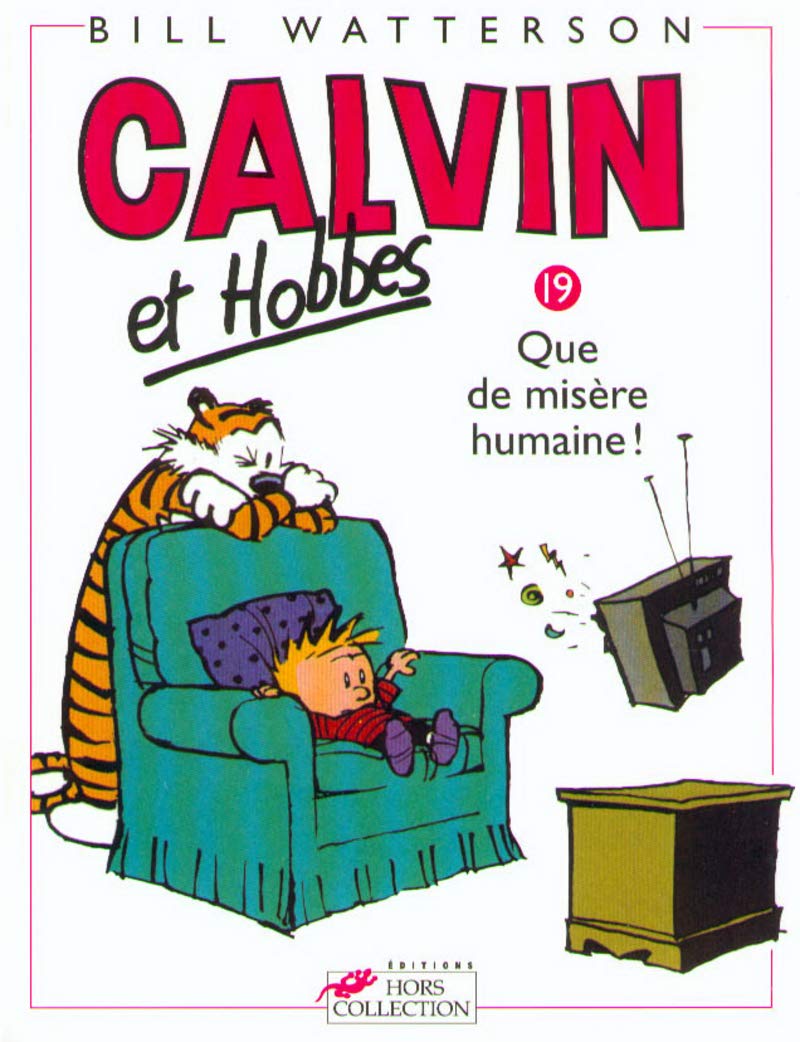 Calvin et Hobbes, tome 19 : Que de misère humaine ! 9782258051119