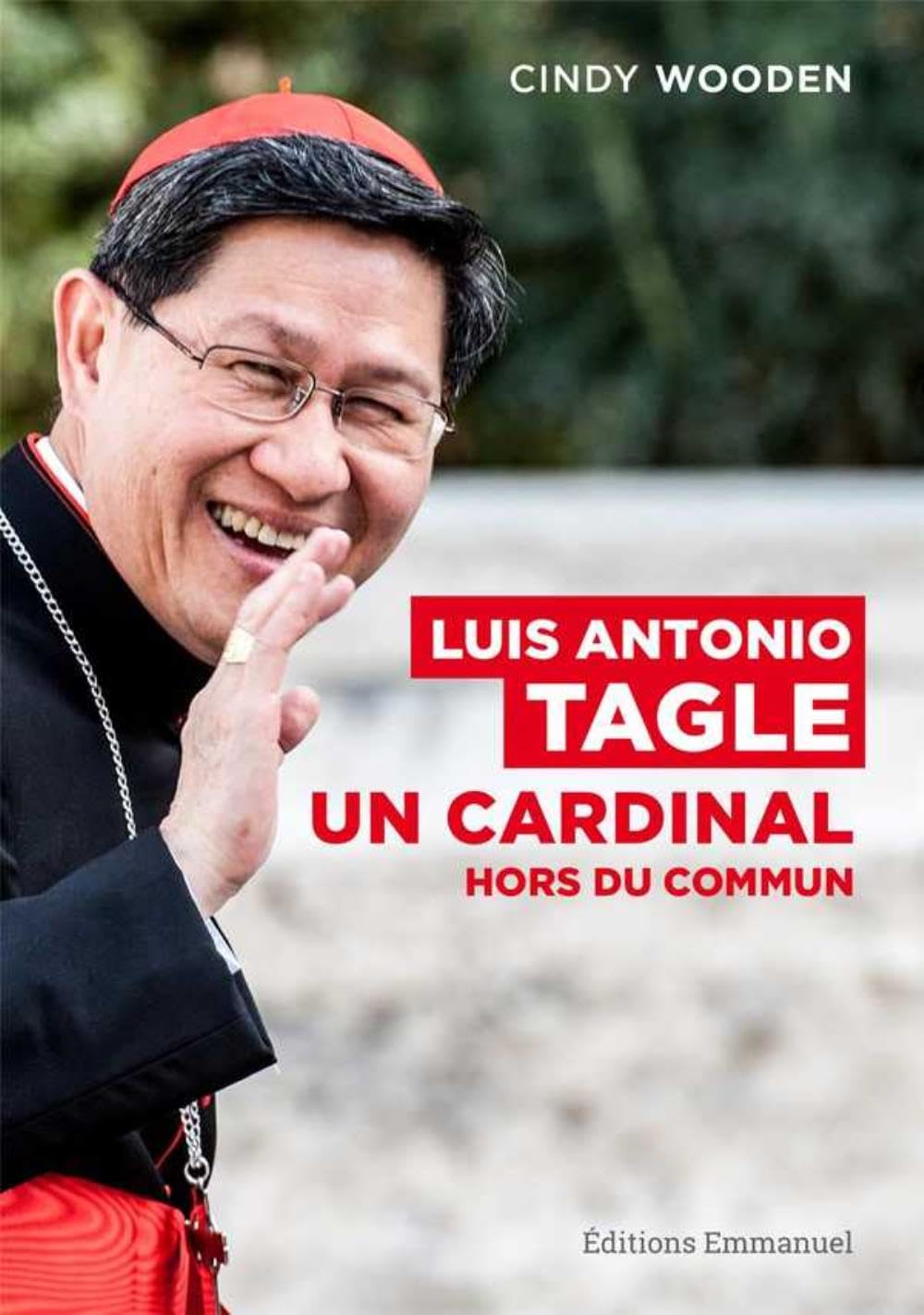 Luis Antonio Tagle - Un cardinal hors du commun 9782353895137