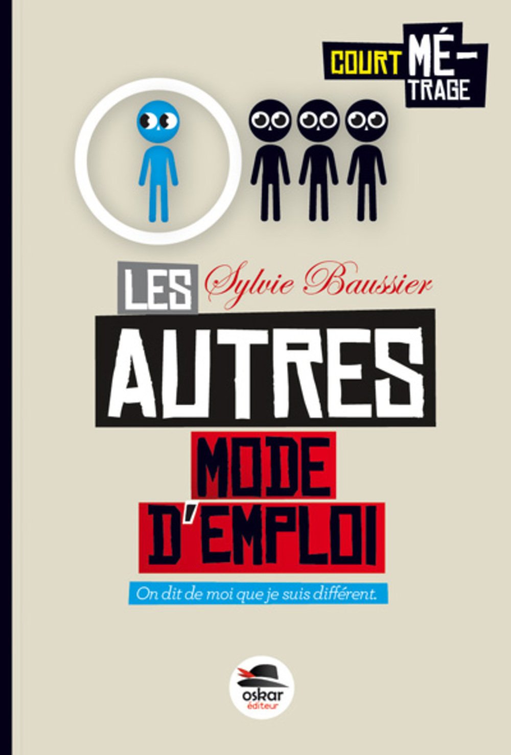 Les autres, mode d'emploi: "On dit de moi que je suis différent." 9791021402744