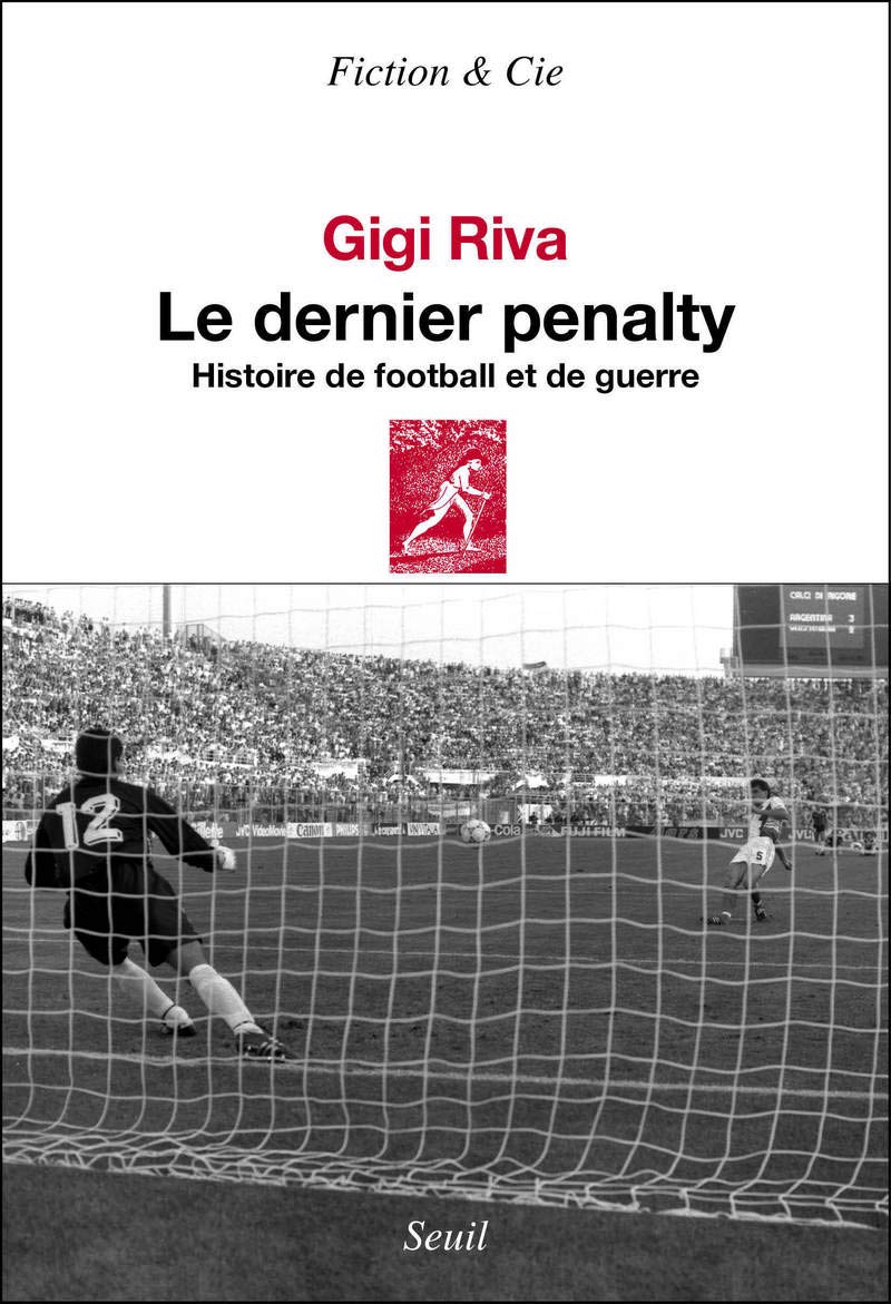 Le Dernier Pénalty: Histoire de football et de guerre 9782021240122