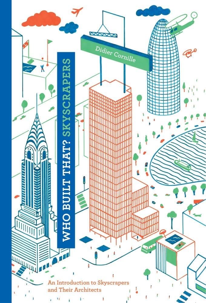 Who Built That? Skyscrapers: An Introduction to Skyscrapers and Their Architects 9781616892708