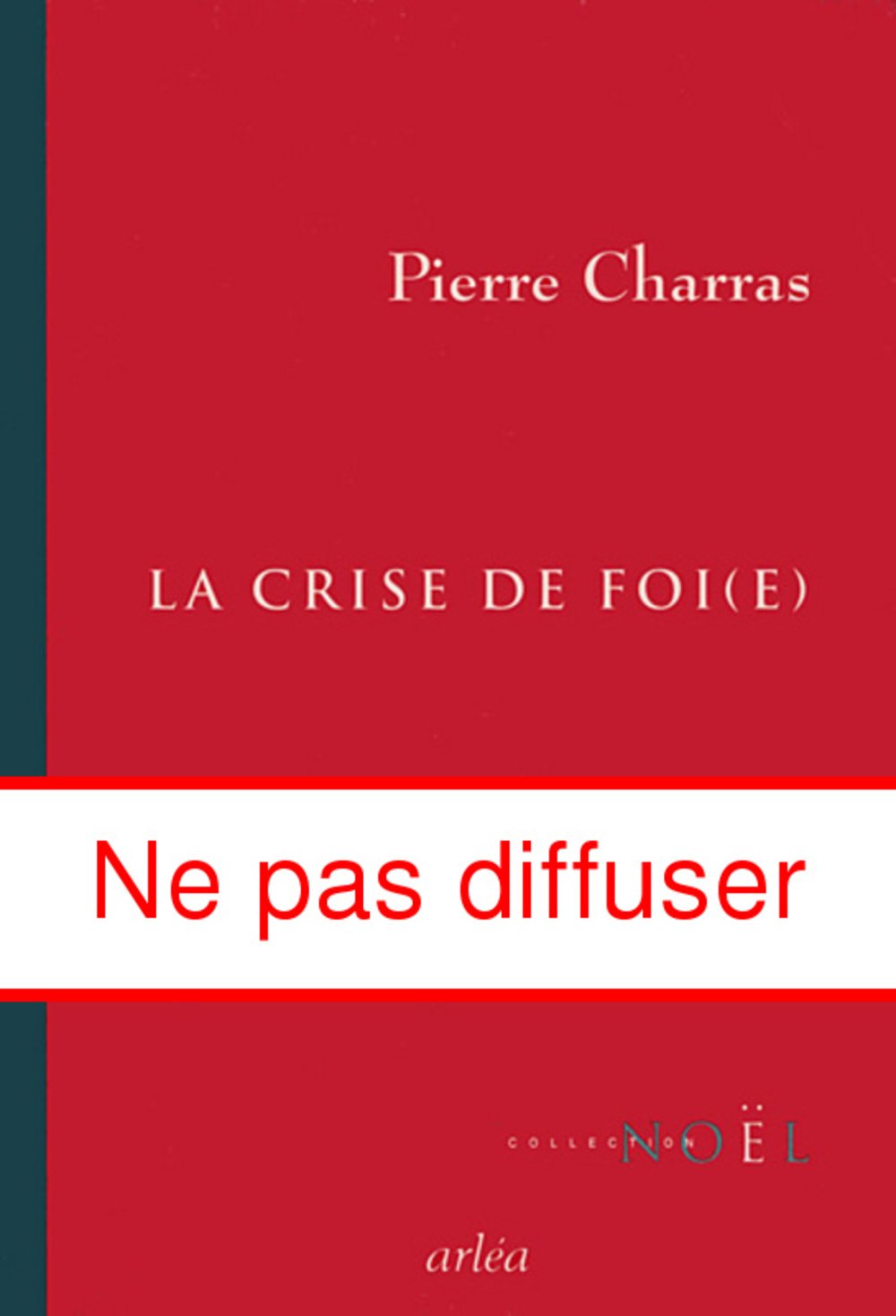 La Crise de foi(e) 9782869594722