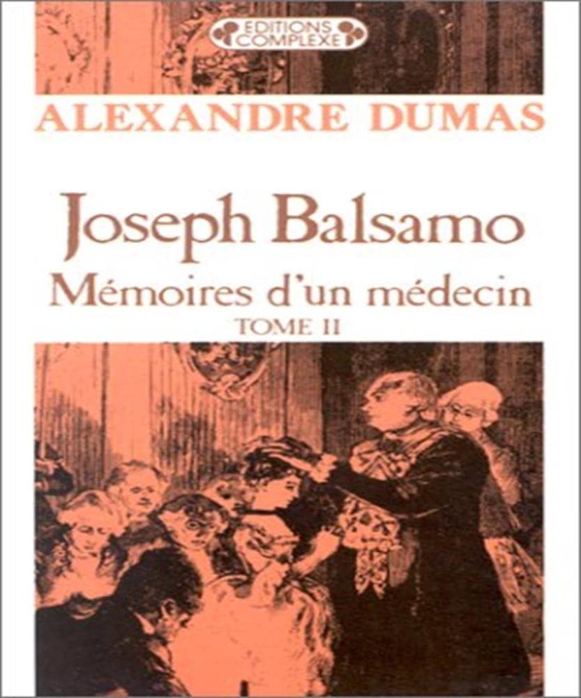 Joseph Balsamo, tome 2, Mémoires d'un médecin 9782870272862