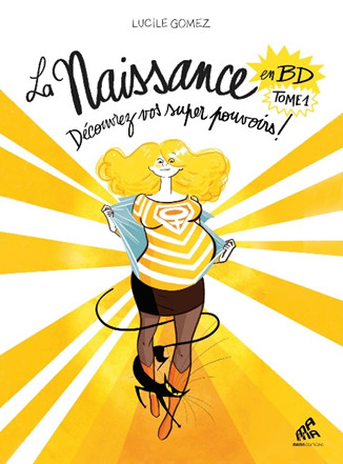 La Naissance en bandes dessinées - Tome I - Découvrez vos super pouvoirs ! 9782845942486