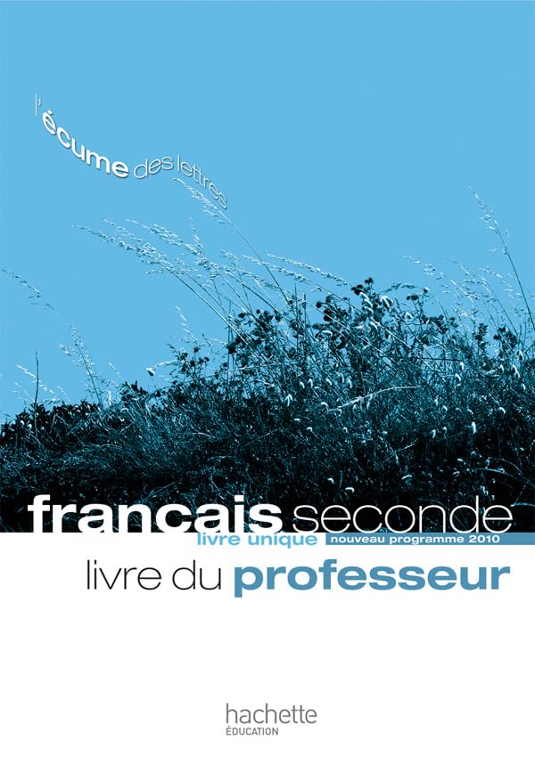 L'écume des lettres - Livre unique de Français 2de - Livre du professeur - Edition 2011 9782011355447