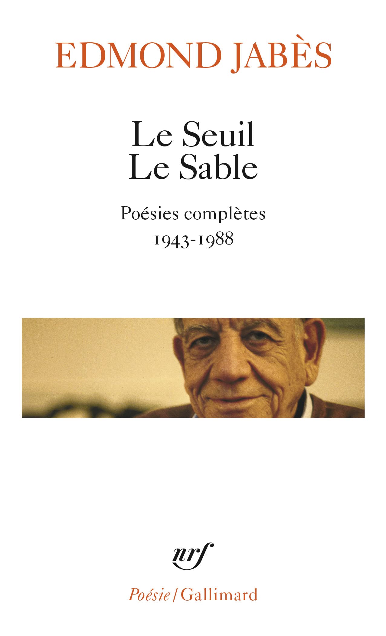 Le Seuil Le Sable: Poésies complètes 1943-1988 9782070325733