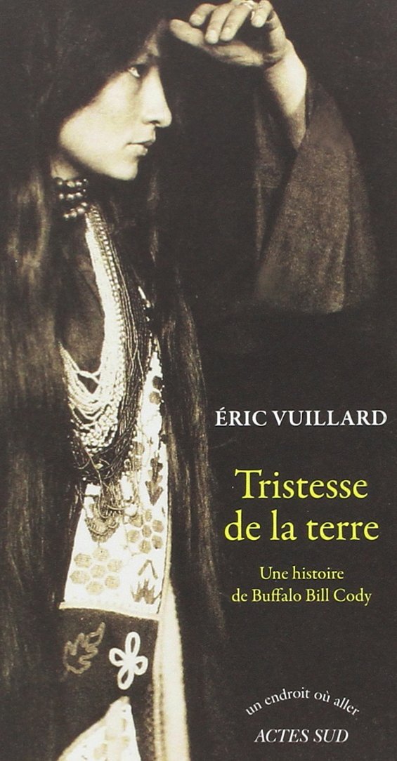 Tristesse de la terre: Une histoire de buffalo bill cody 9782330035990