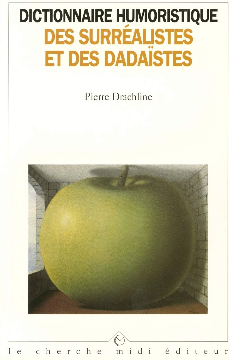 Dictionnaire humoristique des surréalistes et des dadaïstes 9782862743684