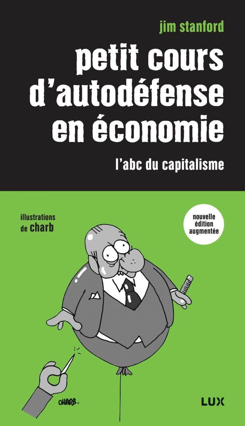 Petit cours d'autodéfense en économie: L'abc du capitalisme 9782895962182