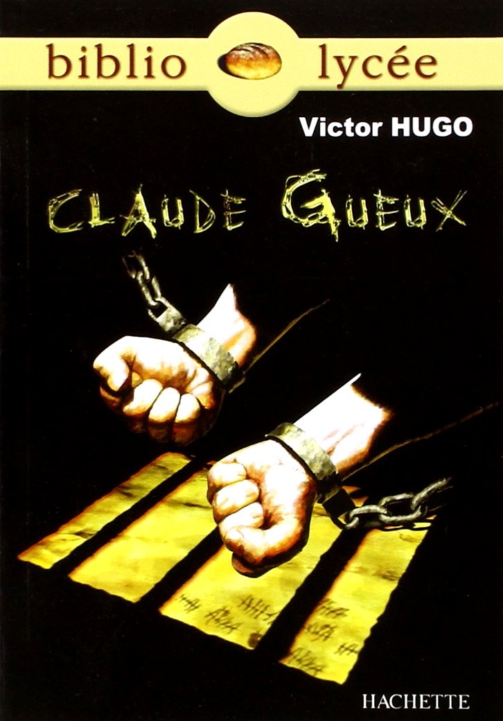 Bibliolycée - Claude Gueux, Victor Hugo 9782011691934