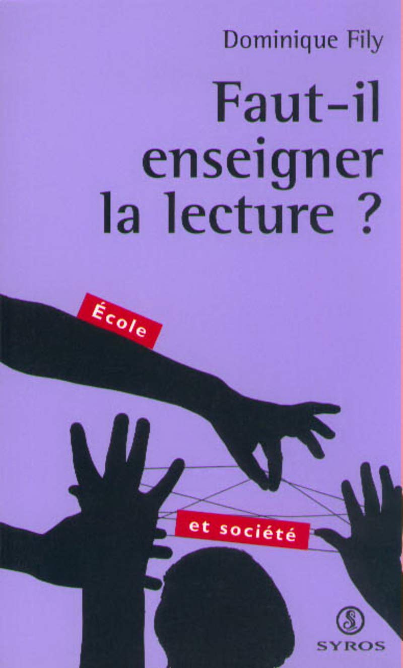 Faut-il enseigner la lecture ? 9782841465019