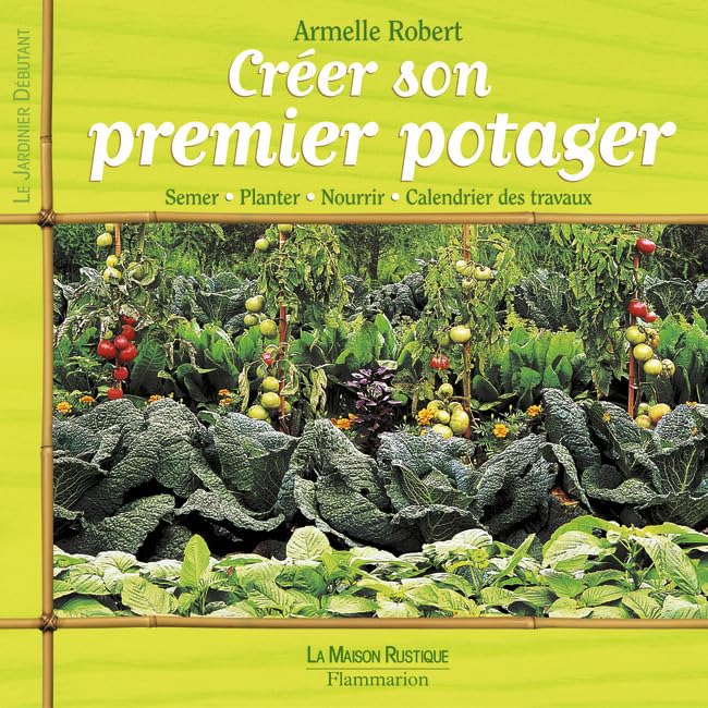 CREER SON PREMIER POTAGER 9782706602313