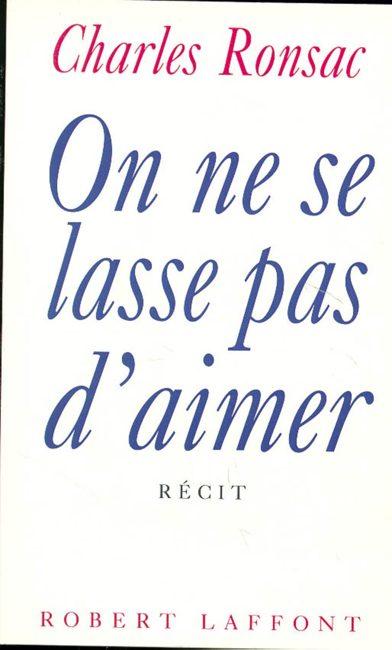On ne se lasse pas d'aimer 9782260004554