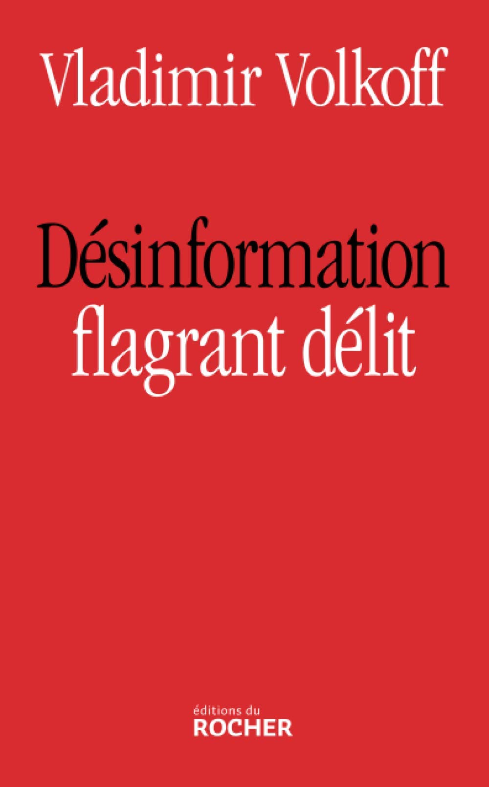 Désinformation, flagrant délit 9782268033563