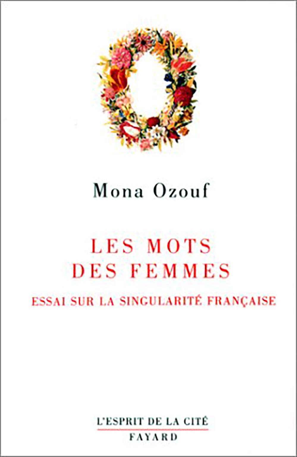 Les Mots des femmes: Essai sur la singularité française 9782213593944