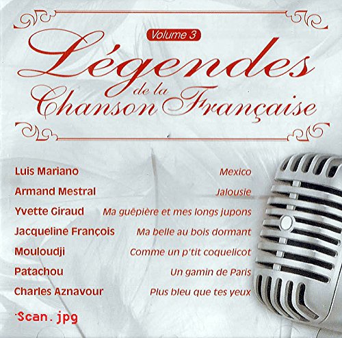 LEGENDES DE LA CHANSON FRANCAISE VOLUME 3 3220010820185