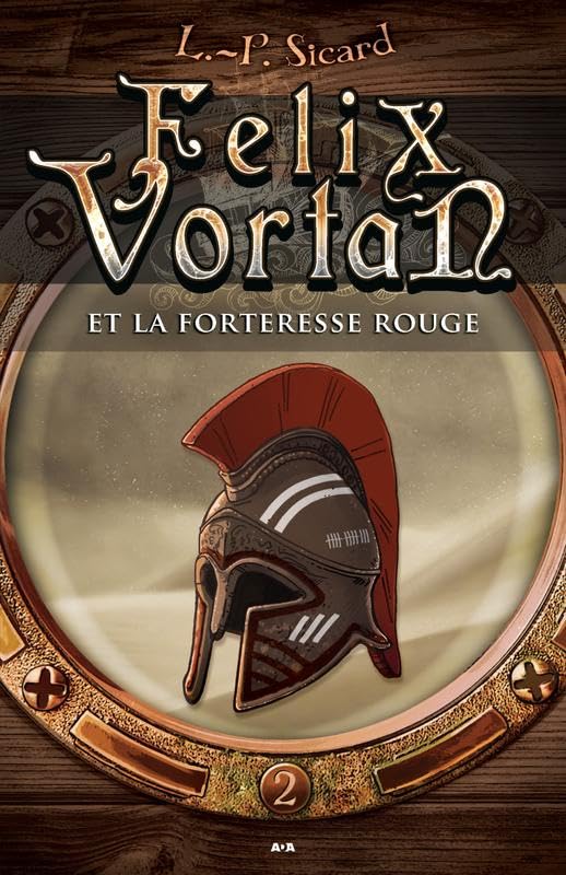 Felix Vortan et la Forteresse rouge - T2 9782897525415