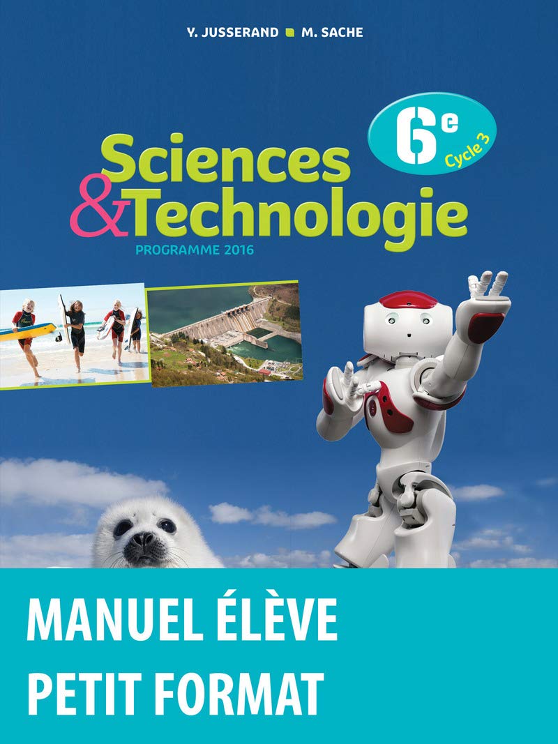 Sciences et Technologie 6e - Manuel de l'élève petit format - Nouveau programme 2016 9782047333624