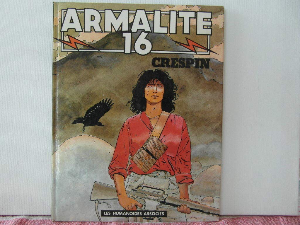 Métal hurlant, Armalite 16, tome 1 9782731600391