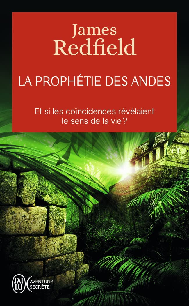La prophétie des Andes - Et si les coïncidences révélaient le sens de la vie ? 9782290338032