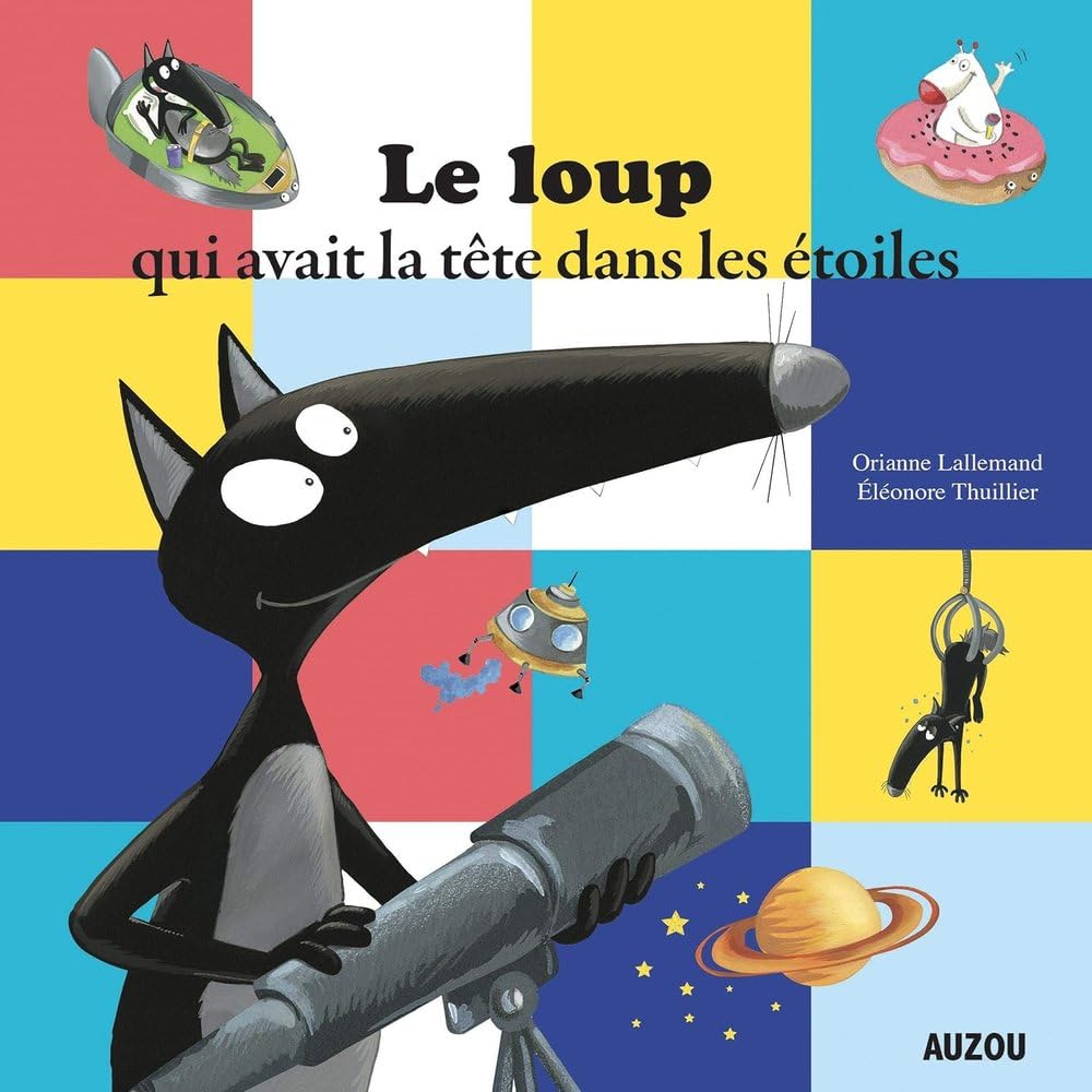 Le loup qui avait la tête dans les étoiles (grand format) 9782733844069