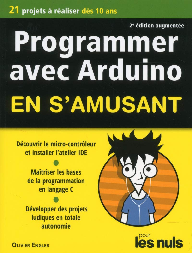 Programmer en s'amusant Arduino, pour les nuls 2e éd 9782412043509