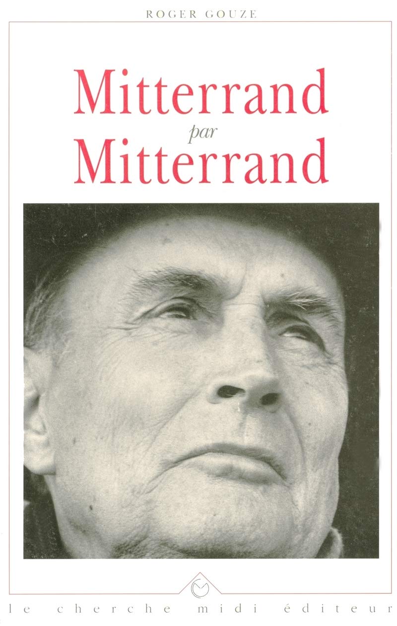 Mitterrand par Mitterrand 9782862743097