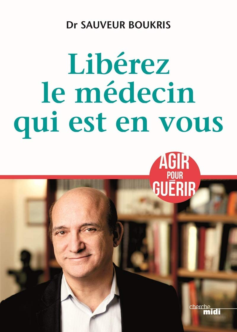 Libérez le médecin qui est en vous 9782749143507