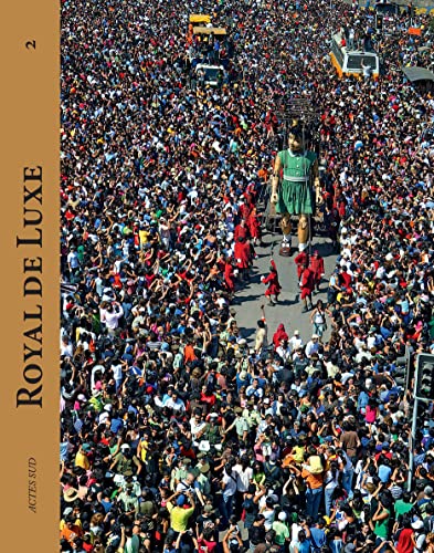 Royal de Luxe 2001-2011 9782330000684