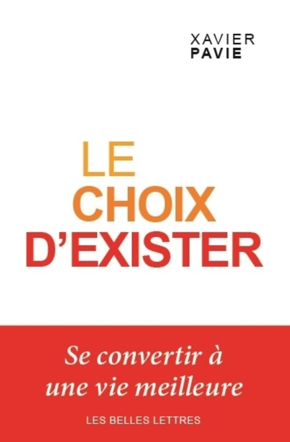 Le choix d'exister: Se convertir à une vie meilleure 9782251445427