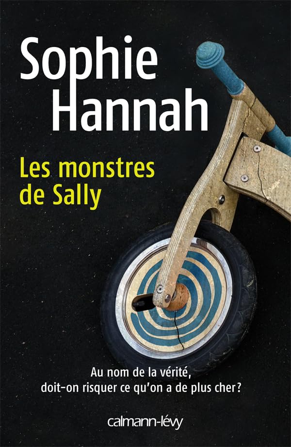 Les Monstres de Sally: Au nom de vérité, doit-on risquer ce qu'on a de plus cher ? 9782702142233