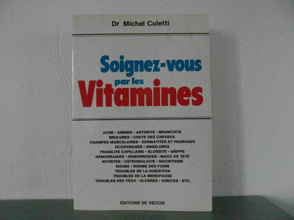 Soignez vous par les vitamines 9782732807263
