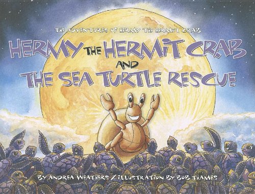Hermy the Hermit Crab and the Sea Turtle Rescue 9780933101098