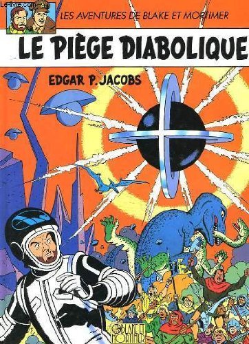 Les aventures de blake et mortimer . le piège diabolique. 9782870970553