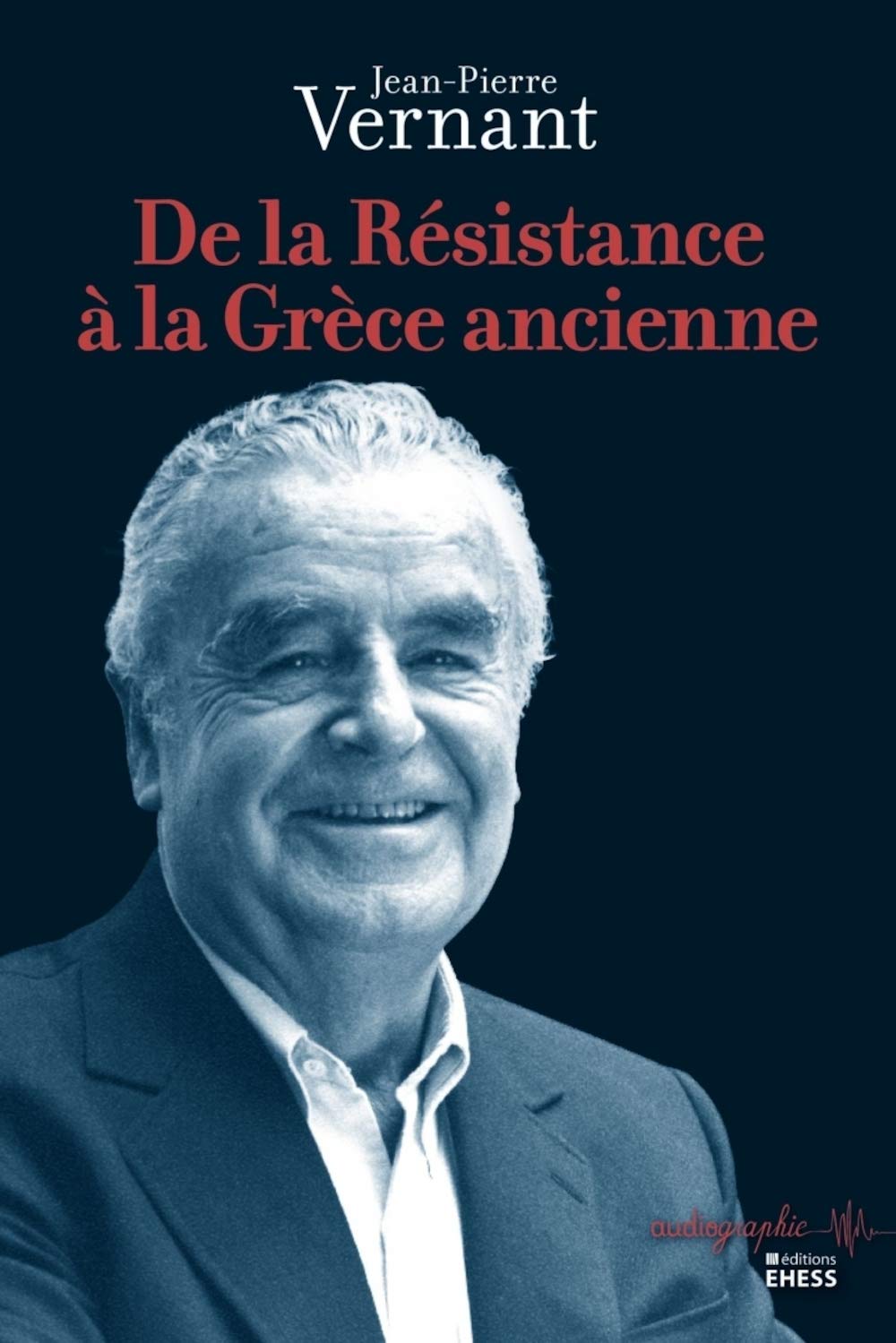 De la Résistance à la Grèce ancienne 9782713224188
