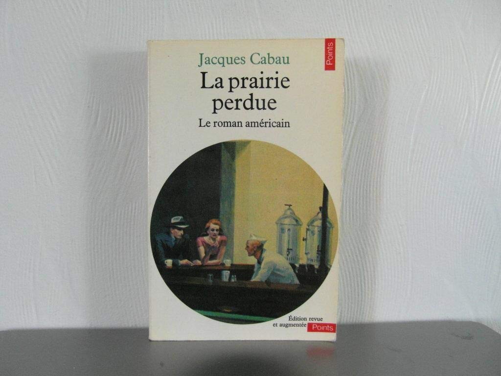 La prairie perdue. Le roman américain 9782020059992