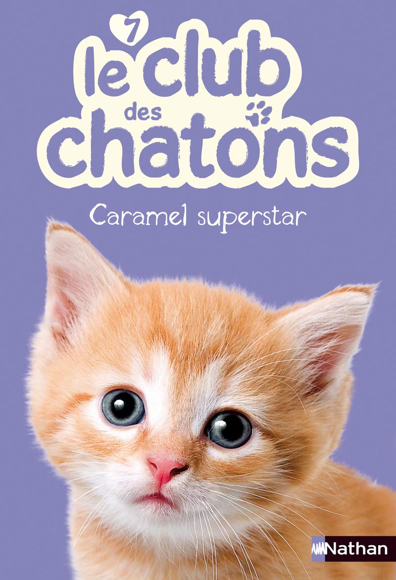 Le club des chatons : Caramel Superstar (7) 9782092543535