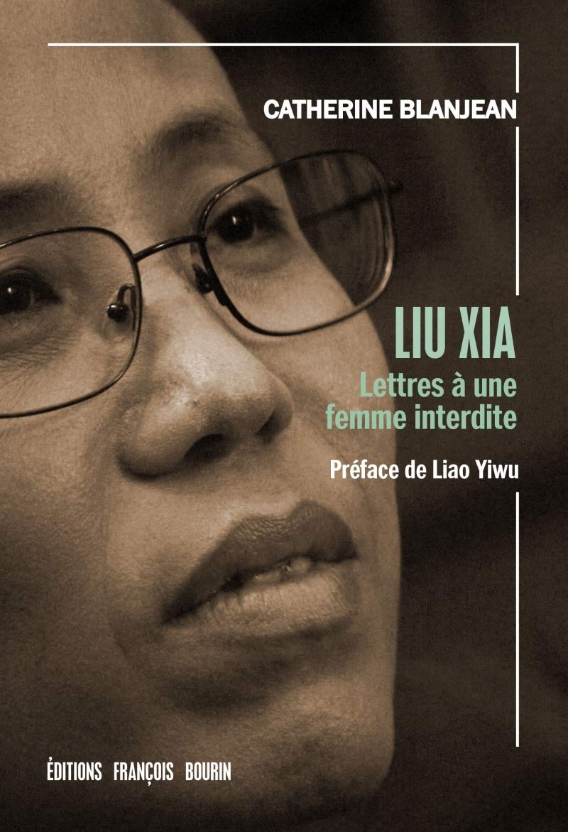 Liu Xia: Lettres à une femme interdite 9791025204054