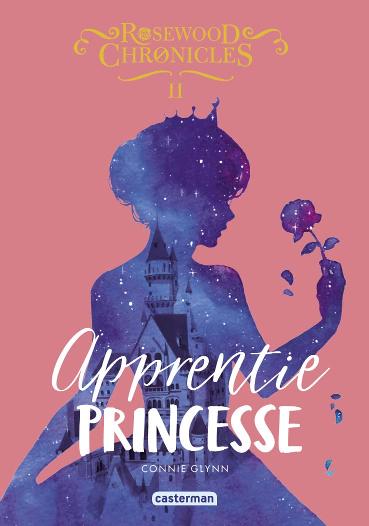 Rosewood Chronicles: Apprentie princesse (2) 9782203250918